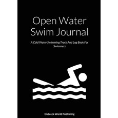 (英文圖書)Open Water Swim Journal: A Cold Water Swimming Track And Log Book For Swimmers 平裝版, Lulu.com, 英文