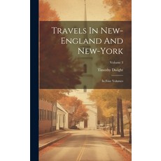 (英文圖書) Travels In New-england And New-york: In Four Volumes; Volume 3 精裝版, Legare Street Press, 英文