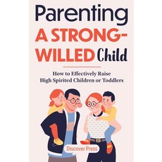 (英文圖書) Parenting a Strong-Willed Child: How to Effectively Raise High Spirited Children or Toddlers 平裝版, Gtm Press LLC, 英文