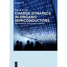 Charge Dynamics in Organic Semiconductors 精裝版, de Gruyter, 英文