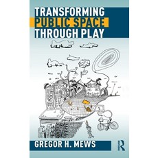 (英文圖書) Transforming Public Space Through Play 精裝版, Routledge, 英文