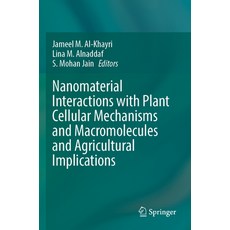 (英文圖書) Nanomaterial Interactions with Plant Cellular Mechanisms and Macromolecules and Agricultural ... 平裝版, Springer, 英文