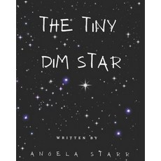 (英文圖書)The Tiny Dim Star written by Angela Starr 平裝版, Independently Published, 英文