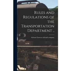 (英文圖書) Rules and Regulations of the Transportation Department .. 精裝版, Legare Street Press, 英文
