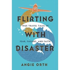 (英文圖書) Flirting with Disaster: True Travel Tales of Fear Failure and Faith 平裝版, Worthy Books, 英文