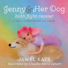 (英文圖書)Jenny and her Dog Both Fight Cancer: A Tale of Chemotherapy and Caring 平裝版, Loving Healing Press, 英文