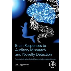(英文圖書) Brain Responses to Auditory Mismatch and Novelty Detection: Predictive Coding from Cocktail P... 平裝版, Academic Press, 英文