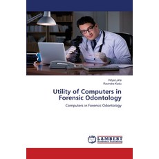 (英文圖書) Utility of Computers in Forensic Odontology 平裝版, LAP Lambert Academic Publis..., 英文