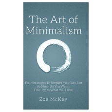 (英文圖書) The Art of Minimalism: Four Strategies To Simplify Your Life Just As Much As You Want - Find ... 精裝版, Vdz, 英文