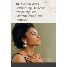 (英文圖書) The Modern Man's Relationship Playbook: Navigating Love Communication and Intimacy 平裝版, Emmanuel Joseph, 英文