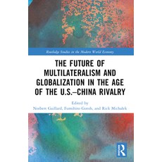 (英文圖書) The Future of Multilateralism and Globalization in the Age of the U.S.-China Ri... 平裝版, Routledge, 英文