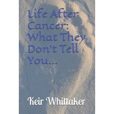 (英文圖書) Life After Cancer: What They Don't Tell You 平裝版, Independently Published, 英文