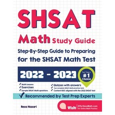 (英文圖書) SHSAT Math Study Guide: Step-By-Step Guide to Preparing for the SHSAT Math Test 平裝版, Effortless Math Education, English