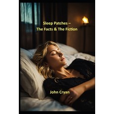 (英文圖書) Sleep Patches - The Facts & The Fiction 平裝版, Independently Published, 英文