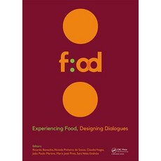Experiencing Food Designing Dialogues: Proceedings of the 1st International Conference on Food Desi... 精裝版, CRC Press, 英文