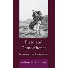 (英文圖書) Plato and Demosthenes: Recovering the Old Academy 精裝版, Lexington Books, 英文