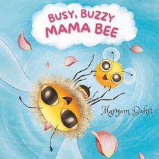 (英文圖書)Busy Buzzy Mama Bee 平裝版, Independently Published, 英文