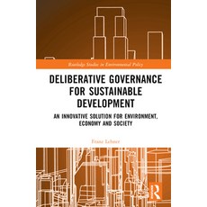 (英文圖書) Deliberative Governance for Sustainable Development: An Innovative Solution for Environment ... 精裝版, Routledge, 英文