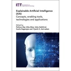 (英文圖書) Explainable Artificial Intelligence (Xai): Concepts Enabling Tools Technologies and Applica... 精裝版, Institution of Engineering ..., 英文