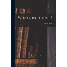 (英文圖書) What's in the Air? 平裝版, Hassell Street Press, 英文