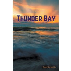 (英文圖書) Thunder Bay 平裝版, Robert Reynolds, 英文