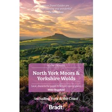 (英文圖書) North York Moors & Yorkshire Wolds: Slow Travel 平裝版, Bradt Travel Guides, 英文