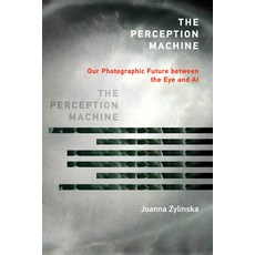 (英文圖書) The Perception Machine: Our Photographic Future Between the Eye and AI 平裝版, MIT Press, 英文