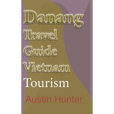 (英文圖書) Danang Travel Guide Vietnam: Tourism 平裝版, Independently Published, 英文