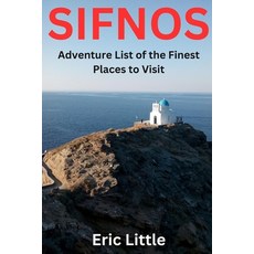 (英文圖書) Sifnos: Adventure List of the Finest Places to Visit 平裝版, Independently Published, 英文