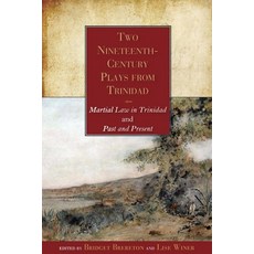 Two Nineteenth-Century Plays from Trinidad: Martial Law in Trinidad and Past and Present 平裝版, University of the West Indi..., 英文