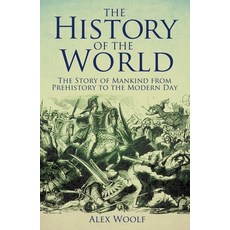(英文圖書) The History of the World: The Story of Mankind from Prehistory to the Modern Day 平裝版, Sirius Entertainment, 英文