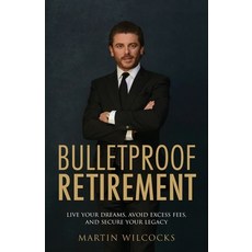(英文圖書) Bulletproof Retirement: Live your dreams avoid excess fees and secure your legacy 平裝版, Rethink Press, 英文
