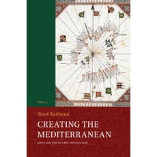(英文圖書) Creating the Mediterranean: Maps and the Islamic Imagination 平裝版, Brill, 英文