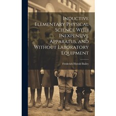 (英文圖書) Inductive Elementary Physical Science With Inexpensive Apparatus and Without Laboratory Equi... 精裝版, Legare Street Press, 英文