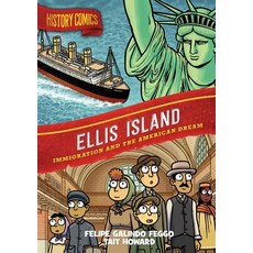 (英文圖書)History Comics: Ellis Island: Immigration and the American Dream 精裝版, First Second, 英文