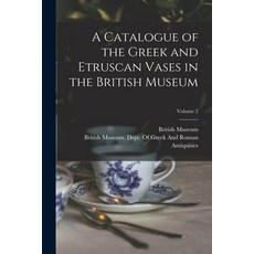 (英文圖書) A Catalogue of the Greek and Etruscan Vases in the British Museum; Volume 2 平裝版, Legare Street Press, 英語