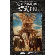 (英文圖書) The Mostly True Story of Rudabaugh and Webb 平裝版, Encyclopocalypse Publications, 英文