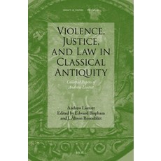 (英文圖書) Violence Justice and Law in Classical Antiquity: Collected Papers of Andrew Lintott 精裝版, Brill, 英文