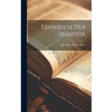 (英文圖書) Lehrbuch Der Semiotik 精裝版, Legare Street Press, 英文
