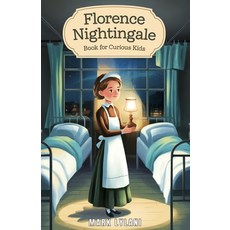 (英文圖書)Florence Nightingale Book for Curious Kids: The True Story of the Woman Who Tran... 平裝版, Independently Published, 英文
