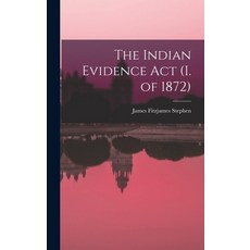 (英文圖書) The Indian Evidence act (I. of 1872) 精裝版, Legare Street Press, 英文
