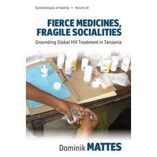 (英文圖書) Fierce Medicines Fragile Socialities: Grounding Global HIV Treatment in Tanzania 平裝版, Berghahn Books, 英文
