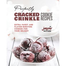 (英文圖書) Perfectly Cracked Crinkle Cookie Recipes: Extra Sweet and Flavor-Bursting Cookies for Your De... 平裝版, Independently Published, 英文
