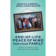 (英文圖書) End of Life Peace of Mind For Your Family: Leave A Legacy Your Family Will Reme... 平裝版, Sparkling Light Publishers, 英文