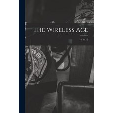 (英文圖書) The Wireless Age; 4 no.12 平裝版, Legare Street Press, 英文