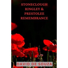(英文圖書) Stoneclough Ringley and Prestolee Remembrance 平裝版, Independently Published, 英文