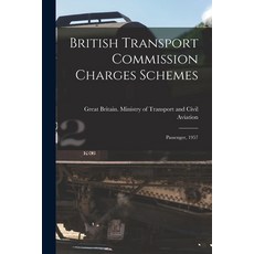 (英文圖書) British Transport Commission Charges Schemes: Passenger 1957 平裝版, Hassell Street Press, 英文