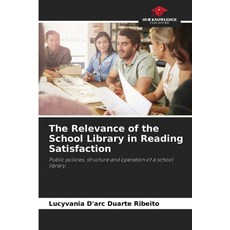 (英文圖書) The Relevance of the School Library in Reading Satisfaction 平裝版, Our Knowledge Publishing, 英文