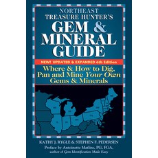(英文圖書) Northeast Treasure Hunter's Gem and Mineral Guide (6th Edition): Where and How to Dig Pan an... 精裝版, Gemstone Press, 英文
