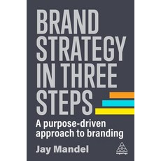 (英文圖書) Brand Strategy in Three Steps: A Purpose-Driven Approach to Branding 精裝版, Kogan Page, 英文